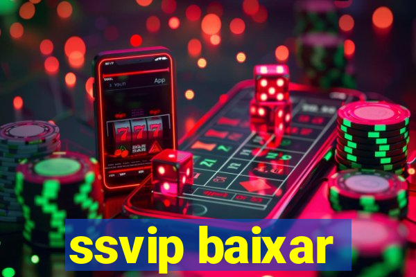 ssvip baixar